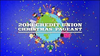 2013 Credit Union Christmas Pageant [upl. by Brackely]