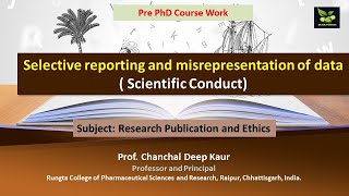 Selective reporting and misrepresentation of data  Scientific Conduct [upl. by Kayley]