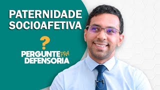 Paternidade socioafetiva O que é Como fazer o reconhecimento [upl. by Pirnot]